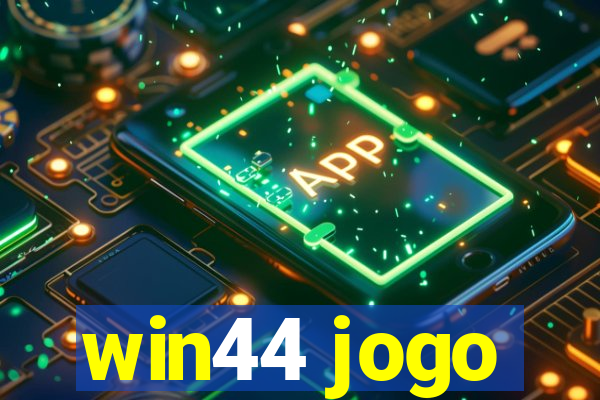 win44 jogo