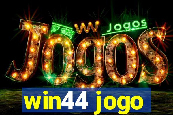 win44 jogo