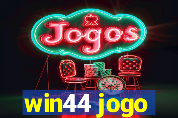 win44 jogo