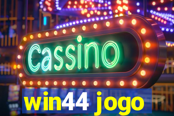 win44 jogo