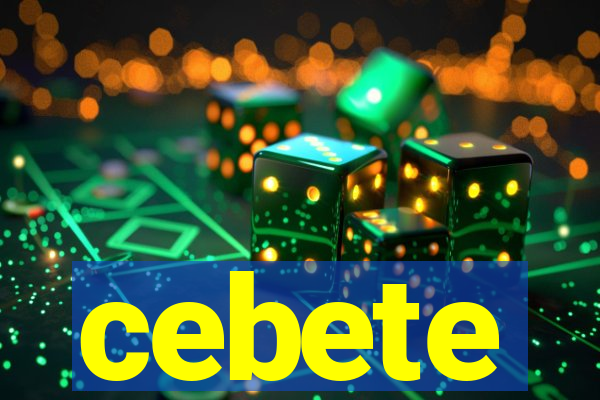 cebete