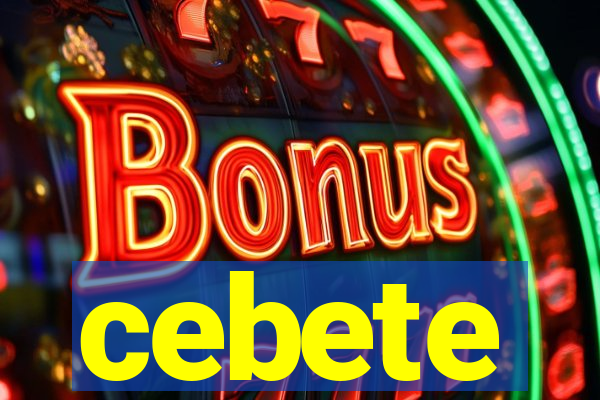 cebete