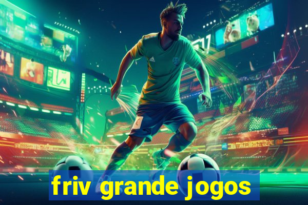 friv grande jogos