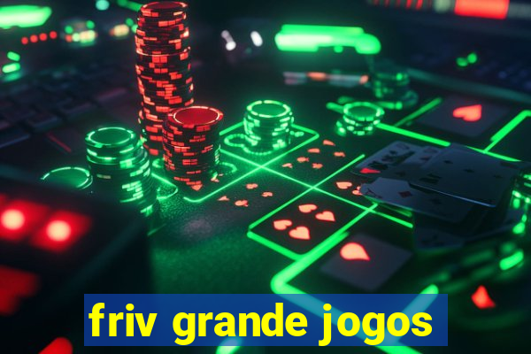 friv grande jogos