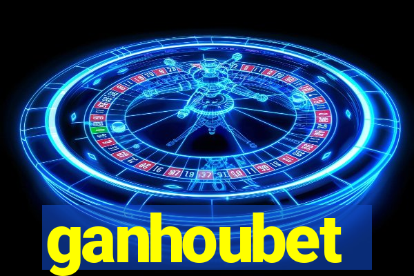 ganhoubet