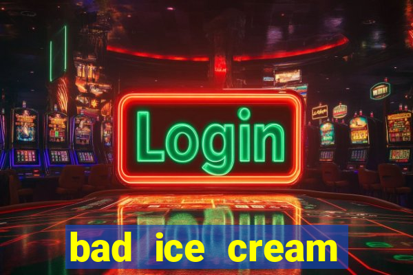 bad ice cream click jogos