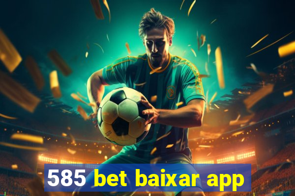 585 bet baixar app