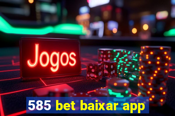 585 bet baixar app