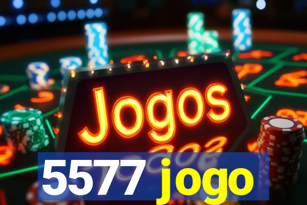 5577 jogo