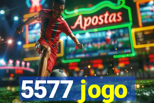 5577 jogo