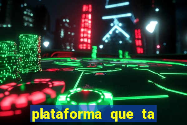 plataforma que ta pagando bem hoje