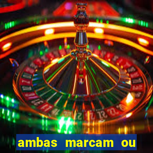 ambas marcam ou mais de 2.5 bet365