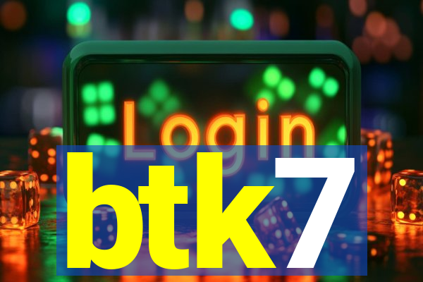 btk7