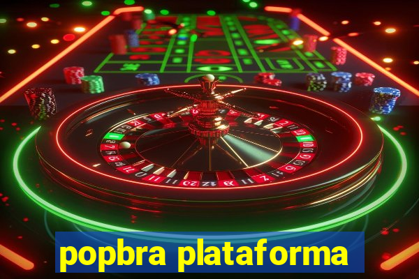 popbra plataforma