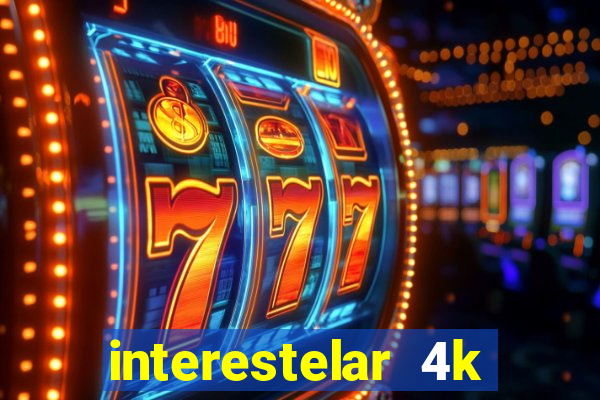 interestelar 4k dublado torrent