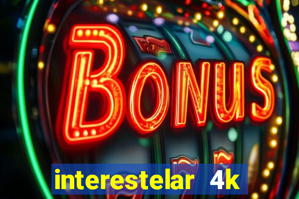 interestelar 4k dublado torrent