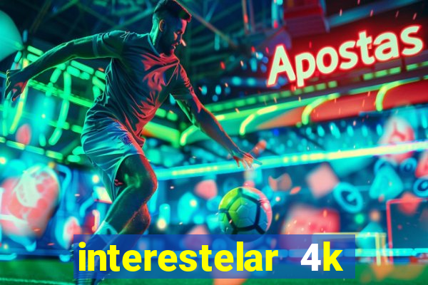 interestelar 4k dublado torrent