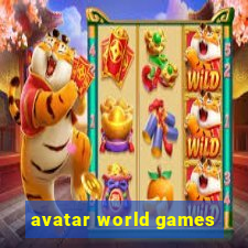 avatar world games