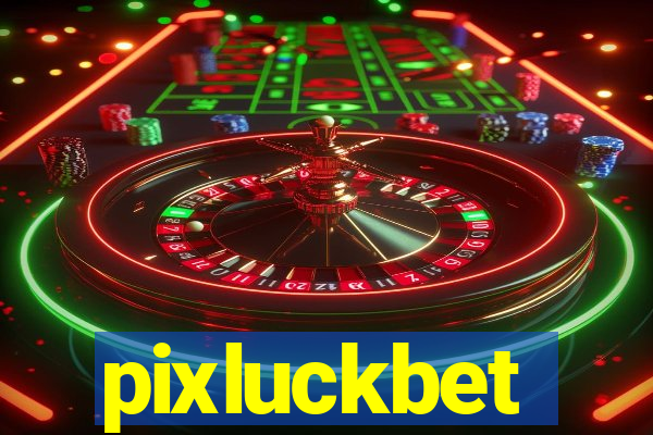 pixluckbet