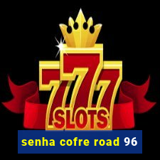 senha cofre road 96