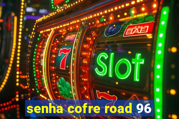 senha cofre road 96