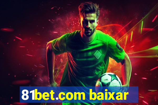 81bet.com baixar