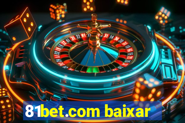 81bet.com baixar