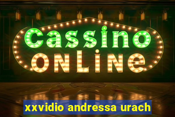 xxvidio andressa urach