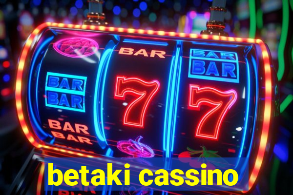 betaki cassino