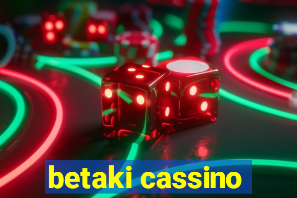 betaki cassino