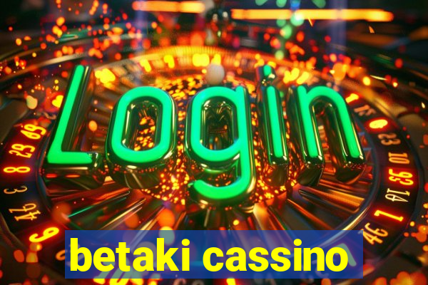 betaki cassino