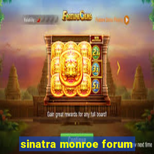 sinatra monroe forum