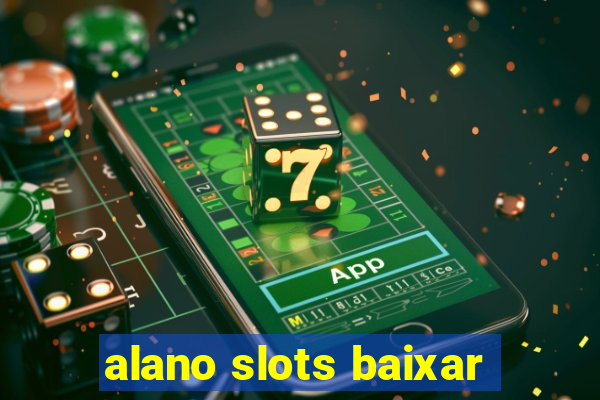 alano slots baixar