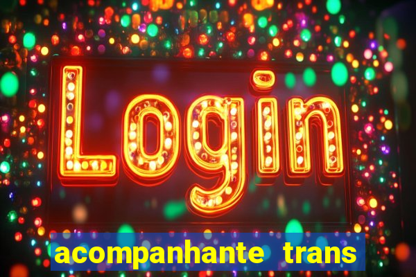 acompanhante trans porto seguro