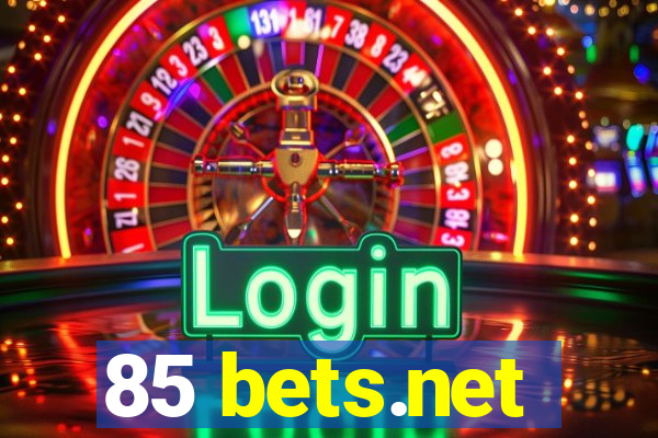 85 bets.net