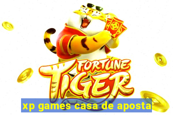 xp games casa de aposta