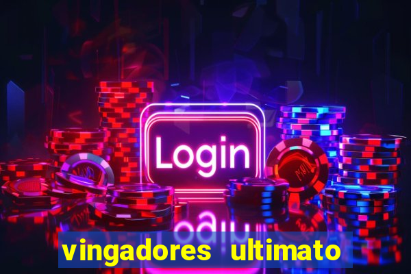 vingadores ultimato filme completo dublado google drive