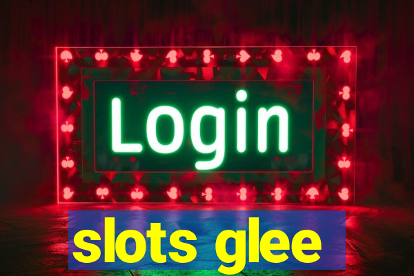 slots glee