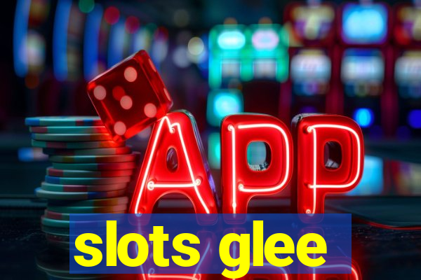 slots glee