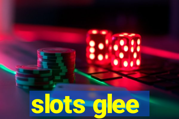 slots glee