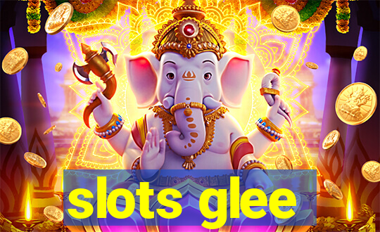 slots glee