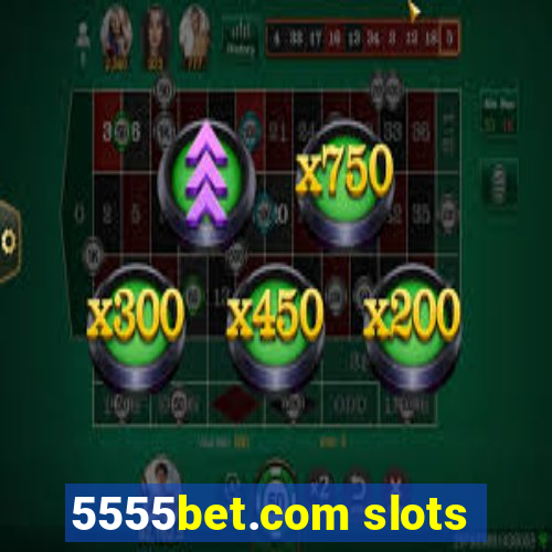 5555bet.com slots