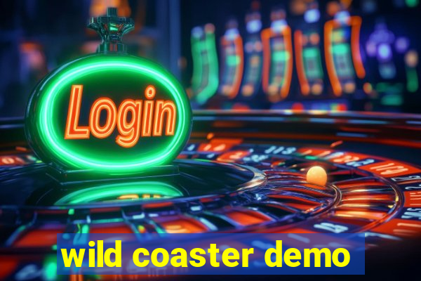 wild coaster demo