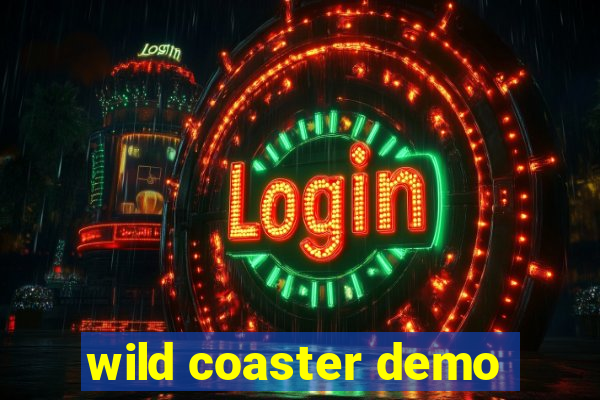 wild coaster demo