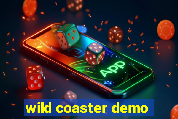 wild coaster demo