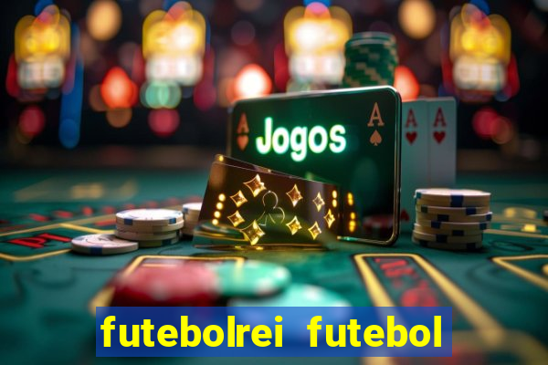 futebolrei futebol ao vivo