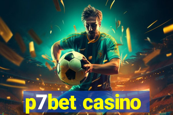 p7bet casino