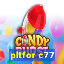 pltfor c77