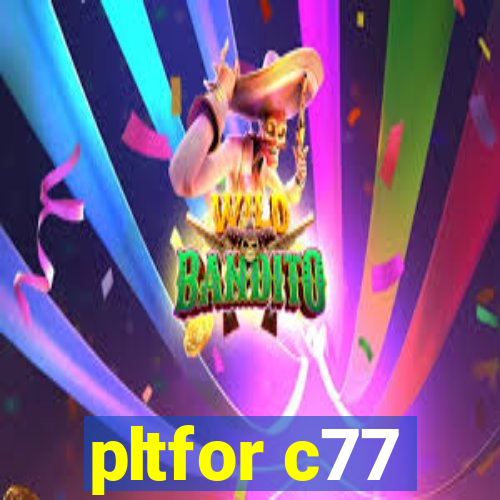 pltfor c77