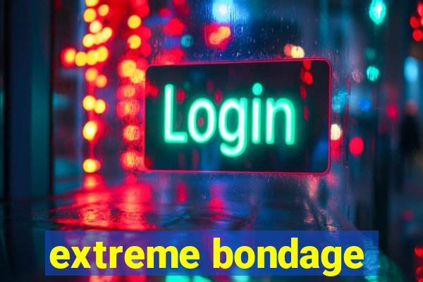 extreme bondage